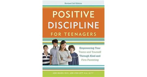 Positive Discipline For Teenagers Revised 3rd Edition Empowering Your