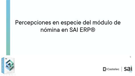 Lo nuevo de SAI ERP 18 0 Percepciones en especie en recibos de nómina