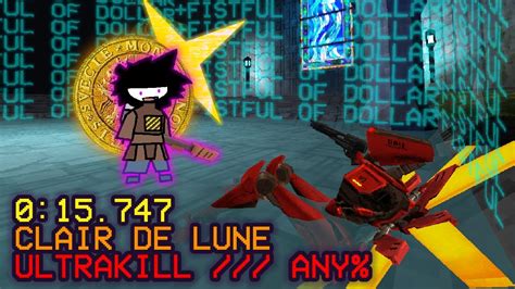 ULTRAKILL 1 4 Clair De Lune Any 0 15 747 PB YouTube