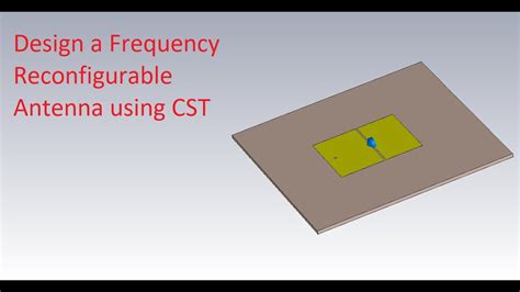 How To Design A Frequency Reconfigurable Antenna In Cst Antenna