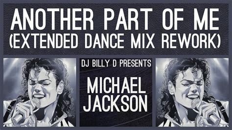 Michael Jackson Another Part Of Me Extended Dance Mix Rework Youtube