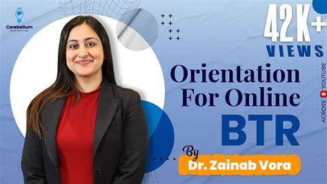 Orientation For Online Btr By Dr Zainab Vora Cerebellum Academy