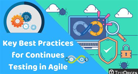 Key Best Practices For Continues Testing In Agile Testorigen