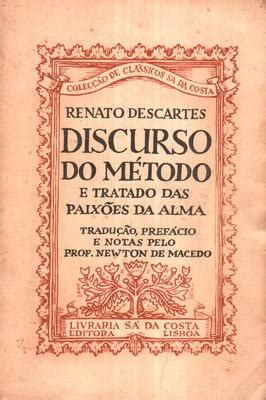 DISCURSO DO MÉTODO E TRATADO DAS PAIXÕES DA ALMA by DESCARTES René