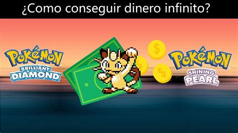 Como Conseguir Dinero Infinito En Pokemon Diamante Brillante Y Perla