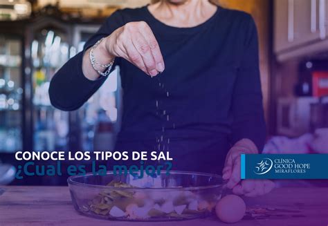 Conoce Los Tipos De Sal ¿cuál Es La Mejor