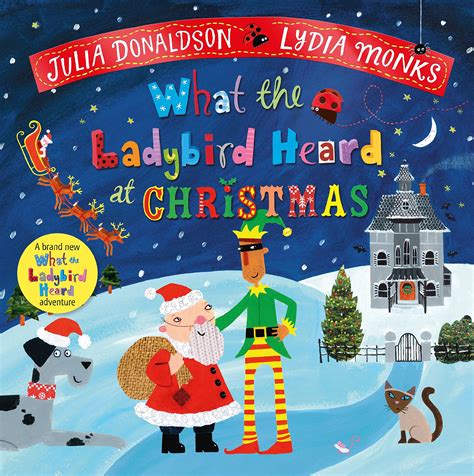 What the Ladybird Heard at Christmas by Julia Donaldson | Goodreads