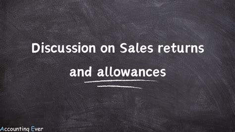 Understanding The Normal Balance Of Sales Returns And Allowances