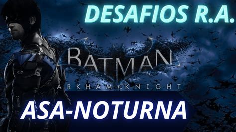 BATMAN ARKHAM KNIGHT DESAFIOS R A ASA NOTURNA Dublado E Legendado