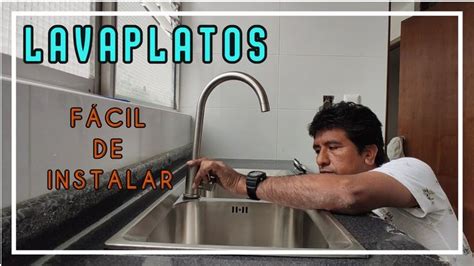 C Mo Instalar Un Lavaplatos Lavaplatonuevo Lavatoriodecocina Sink