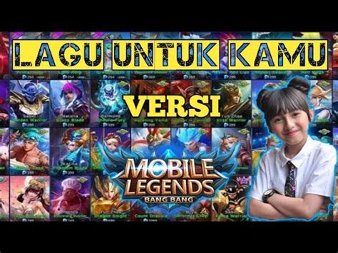 Lagu Untuk Kamu Versi Mobile Legend Musik Parodi YouTube