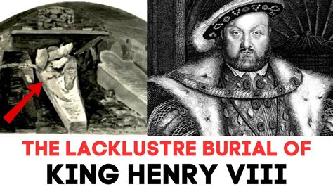 The Lacklustre Burial Of King Henry Viii Youtube