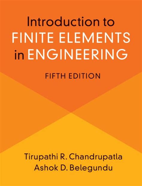 Introduction To Finite Elements In Engineering Chandrupatla Tirupathi