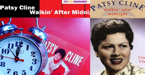 Patsy Cline: "Walkin' After Midnight" is a classic song