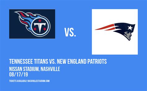 NFL Preseason: Tennessee Titans vs. New England Patriots Tickets | 17th August | Nissan Stadium ...