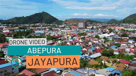 Abepura Kota Jayapura Papua Drone Video Youtube