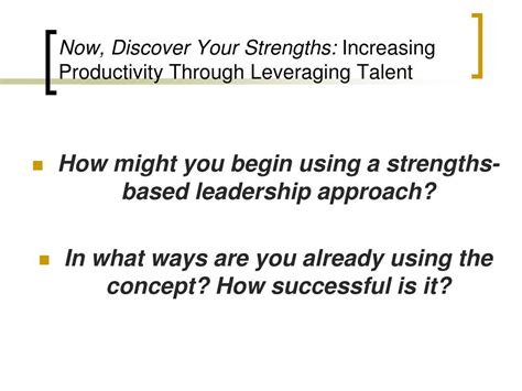 Ppt Now Discover Your Strengths Increasing Productivity Through