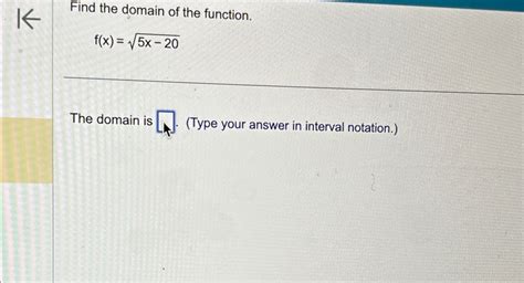 Solved Find The Domain Of The Function F X 5x 202the Domain