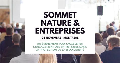 Sommet Nature et Entreprises 2024 Montréal QC S engager pour la