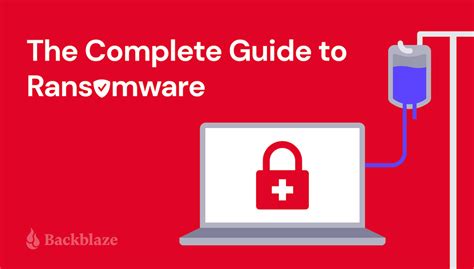 Complete Guide To Ransomware How To Recover And Prevent An Attack