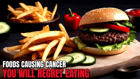 Foods Causing Cancer You Will Regret Eating Cancer Health Youtube