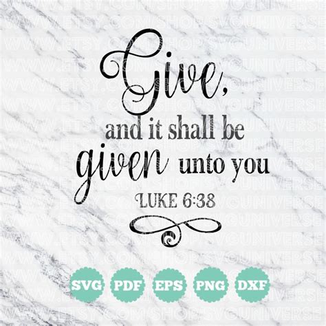 Give And It Shall Be Given Unto You Bible Scriptures Svg Etsy