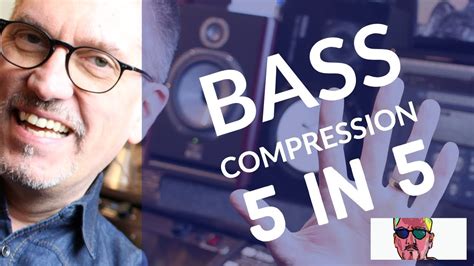 Bass Mixing Techniques 5 Steps To Better Compression Bass 2019 Youtube