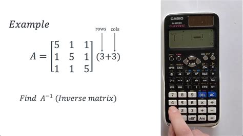 How To Find The Inverse Of A Matrix With A Casio Fx 991ex Classwiz Youtube