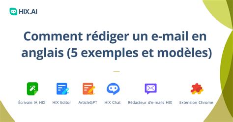 Comment Rédiger Un E Mail En Anglais 5 Exemples Et Modèles Hixai