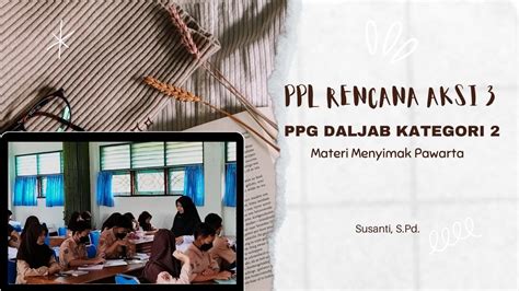 PPL RENCANA AKSI 3 PPG DALJAB KATEGORI 2 LPTK UNNES MATERI MENYIMAK