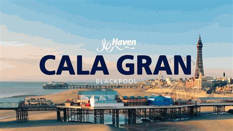 Cala Gran Holiday Park Blackpool Youtube