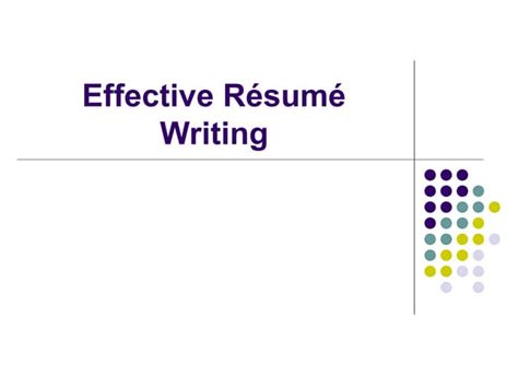 Effective resume writing | PPT 