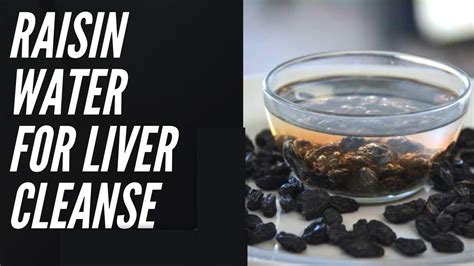 Raisin Water Home Remedy To Help Detox Cleanse The Liver Youtube