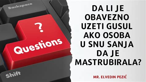 Da Li Je Obavezno Uzeti Gusul Ako Osoba U Snu Sanja Da Je Mastrubirala