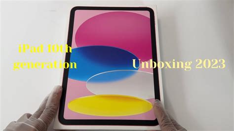 Ipad 10th Generation Unboxing In 2023 Youtube