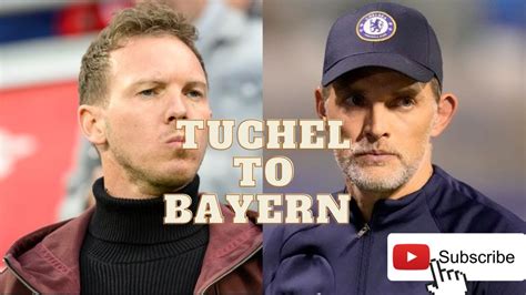 Bayern Sack Head Coach Nagelsmann With Thomas Tuchel Lined Up As