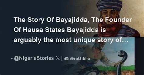 The Story Of Bayajidda The Founder Of Hausa States Bayajidda Is