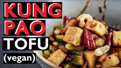 Vegan Kung Pao Tofu Tofu Stir Fry Gong Bao Ji Ding 宫保鸡丁 Youtube