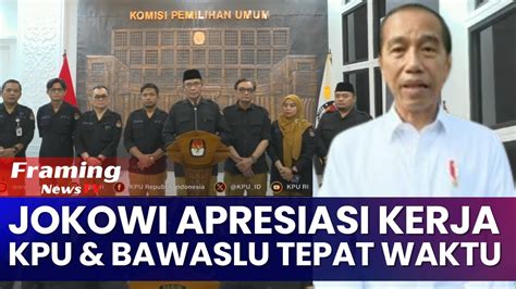 Rekapitulasi Suara Pemilu 2024 Tepat Waktu Jokowi Apresiasi Kerja KPU