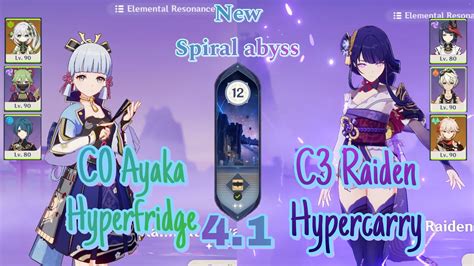 C0 Ayaka Hyperfridge C3 Raiden Hypercarry New Spiral Abyss 4 1