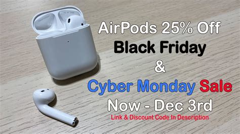 Airpods 25 Off Black Friday And Cyber Monday Sale Youtube