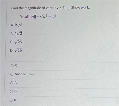 Solved Please Help Asap Find The Magnitude Of Vect