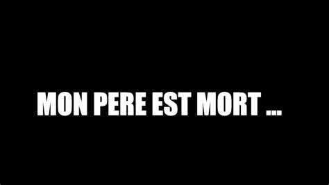 Mon P Re Est Mort Story Youtube