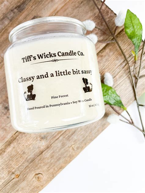 Classy And A Little Bit Sassy Candle Soy Wax Candle Handmade Etsy