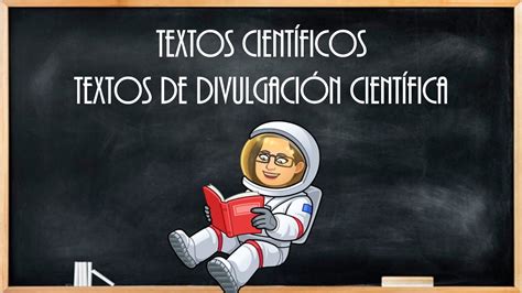 Textos Científicos Y Textos De Divulgación Científica Youtube