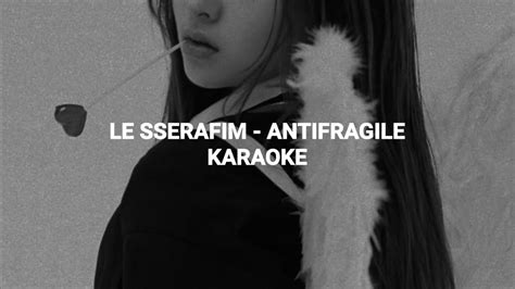 Le Sserafim 르세라핌 Antifragile Karaoke With Easy Lyrics Youtube