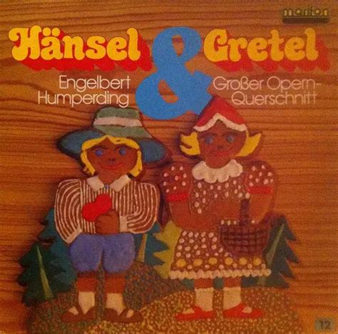 Hänsel Und Gretel Grosser Opernquerschnitt Engelbert Humperdinck