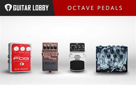 17 Best Octave Pedals In 2023 All Price Ranges Guitar Lobby