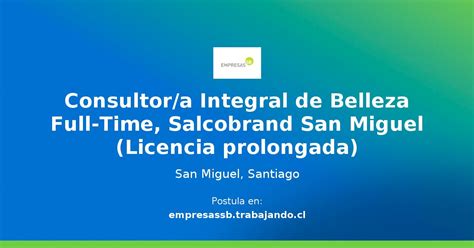 Consultor A Integral De Belleza Full Time Salcobrand San Miguel