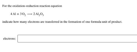 Solved For The Oxidation Reduction Reaction Equation 4 Al Chegg